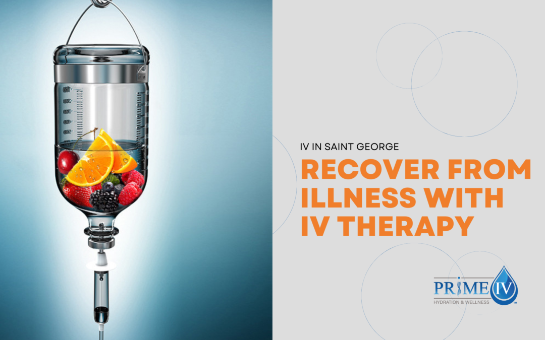 Recover From Illness With IV Therapy